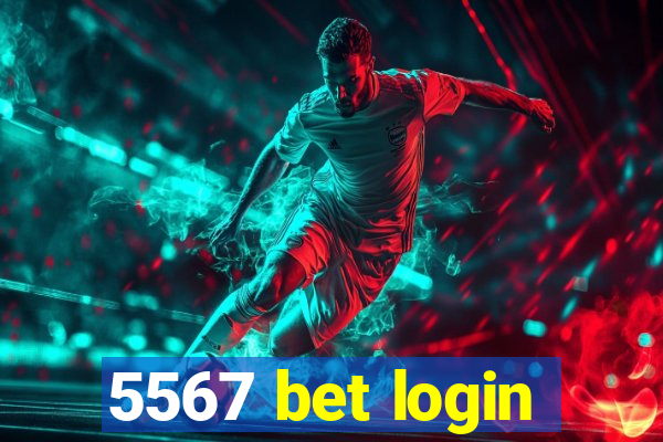 5567 bet login